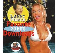Larry Pierce - Favorite Downloads 20 Hits