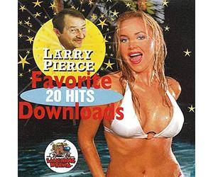 Larry Pierce - Favorite Downloads 20 Hits