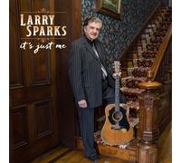 Larry Sparks – It's Just Me – CD Digipack – Rebel