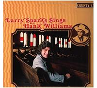 LARRY SPARKS - LARRY SPARKS - sings hank williams COUNTY 759 (LP vinyl record)