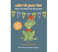 Larry the Magic Frog: Daniel & The Princess Find Their Soulmate