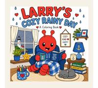 Larrys Cozy Rainy Day: A Cozy Coloring Book