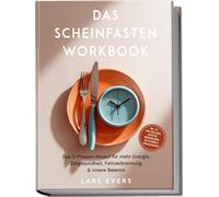 Lars Evers Das Scheinfasten Workbook: Das 3-Phasen-Modell für mehr Energi (Book)
