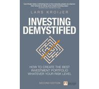 Lars Kroijer - Investing Demystified How to create the best investme - G245z