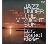 Lars Lystedt Sextet Jazz Under The Midnight Sun (Vinyl)