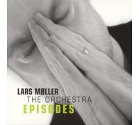 Lars Moller - The Orchestra - Episodes