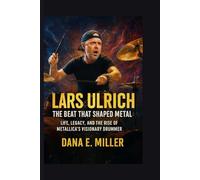 Lars Ulrich The Beat That Shaped Metal: Life, Legacy, and the Rise of Metallica’s Visionary Drummer
