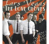 Lars Vegas & Love Gloves - Sugar in Your Bowl [Import]