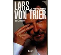 Lars Von Trier - Jean-Claude Lamy - Grasset - broché - Biographie