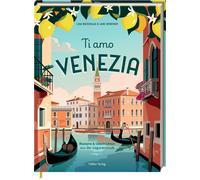 Lars Wentrup Li Ti Amo Venezia: Rezepte und Geschichten aus der Lagunens (Relié)