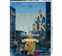 Lars Wentrup Lisa Nieschlag New York Christmas Baking (Relié)