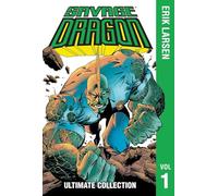 Larsen, Erik - Savage Dragon: The Ultimate Collection, Volume 1