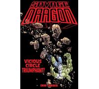 Erik Larsen – Savage Dragon: Vicious Circle Triumphant – Image Comics