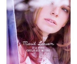 Larsen,Marit - If a Song Could Get Me You