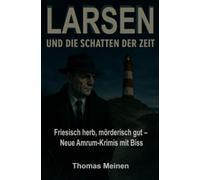 Larsen und die Schatten der Zeit: Neue Amrum-Krimi-Anthologie