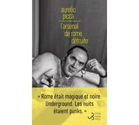 L'arsenal de Rome détruite Aurelio Picca (Auteur), Vincent Raynaud (Traduction)