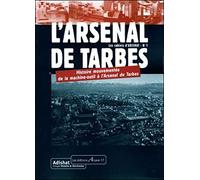 L'arsenal de Tarbes : Histoire mouvementée de la machine-outil à l'Arsenal de Tarbes