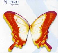 Larson, Jeff – Fragile Sunrise – Import