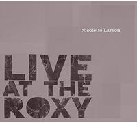 Larson,Nicolette - Live at The Roxy [Import]