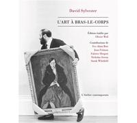 L'Art à bras-le-corps - David Sylvester - L'atelier Contemporain - broché - Essai