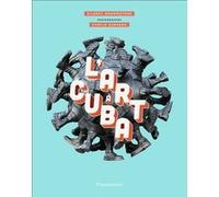L'art à Cuba Gilbert Brownstone (Auteur), Gloria Escobar (Traduction), Manuel Ríos (Traduction), Camilo Guevara (Photographie)