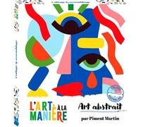 L'art à la manière Art abstrait - Collage et assemblage - boîte avec accessoires - 5 tableaux + colle - Martin Piment - Deux Coqs D'or - Document jeunesse