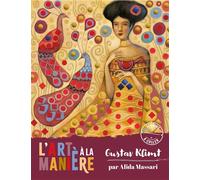 L'art à la manière de Klimt - Sequins à coller rêveries - pochette avec accessoires - - Alida Massari - Deux Coqs D'or - Jeux livres objets