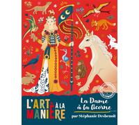 Stéphanie Desbenoit – L'art à la manière décalcomanies : Dame à la Licorne – Pochette