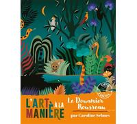 Caroline Selmes – L'art à la manière du Douanier Rousseau – Cartes à gratter (6 tableaux, stylet)