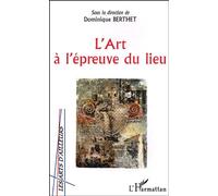 L'art À L'épreuve Du Lieu