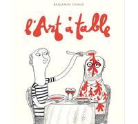 L'Art à table - Benjamin Chaud - Helium - broché - Bande dessinée