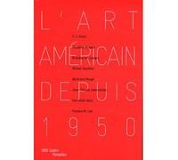 L'art americain depuis 1950 Volume 2 : art américain d'après-guerre - Collectif - Centre Pompidou Eds Du - broché - Anthologie
