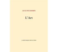 L'Art - Auguste Rodin - La Republique Des Lettres - broché - Essai