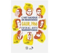 L'art basque en résistance - Gaur 1966 Collectif (Auteur)