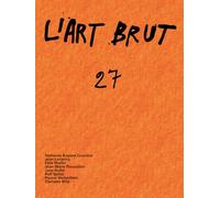 Collectif – L'Art Brut 27 – Catalogue d'exposition – In Folio broché