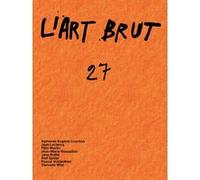 Collectif – L'Art Brut 27 – Catalogue d'exposition – In Folio broché
