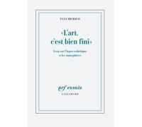 « L'art, C'est Bien Fini » - Essai Sur L'hyper-Esthétique Et Les Atmosphères