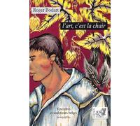 L'art C'est La Chair - 8 Peintres Et Sculpteurs Belges