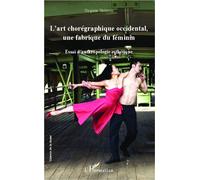 Virginie Valentin – L'art chorégraphique occidental, une fabrique du féminin – Essai – Broché