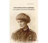 L'art comme arme en politique: Les combats de Constance Markievicz