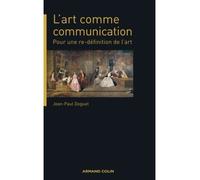 L'art comme communication - Pour une re-définition de l'art - Jean-Paul Doguet - Armand Colin - broché - Etude
