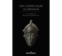 L'Art comme figure du bonheur Traversées transculturelles - Bruno Cany - Hermann - broché - Essai