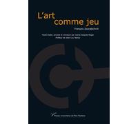 L'art comme jeu - François Zourabichvili - Pu.paris Nanterre - broché - Essai