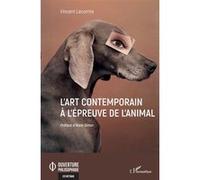 Vincent Lecomte – L'art contemporain à l'épreuve de l'animal