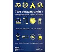 L'art contemporain : champs artistiques, critères, réception Jean-Pierre Saez (Auteur), Thierry Raspail (Auteur)