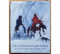 L'Art contemporain des Indiens du Sud-Ouest des Etats-Unis