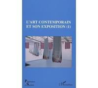 L'art contemporain et son exposition – Tome 1 – L'Harmattan