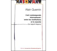 L'art contemporain international : entre les institutions et le marche: LE RAPPORT DISPARU