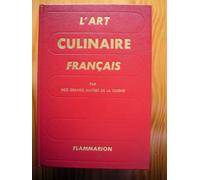 L'art culinaire francais par les grands maitres de la cuisine: - 3760 RECETTES DE PATISSERIE, CONSERVE, CUISINE REGIONALE ET ETRANGERE