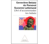 L'art D'accommoder Les Bébés. Cent Ans De Recettes Françaises De Puériculture